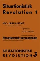 Situationistisk revolution 1-3