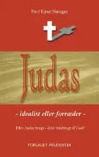 Judas - idéalist eller forræder af Povl Ejner Nørager
