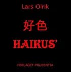 HAIKUS af Lars Olrik