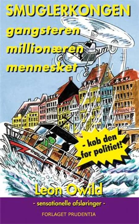 Smuglerkongen, gangsteren, millionæren, mennesket af Leon Owild