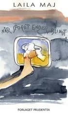 Når sporet ender blindt af Laila Maj