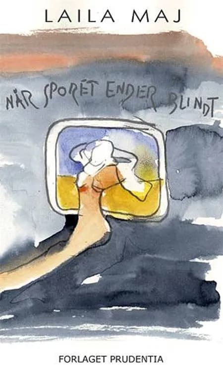 Når sporet ender blindt af Laila Maj