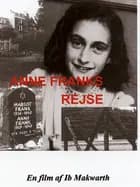 Anne Franks rejse - video - dokumentar