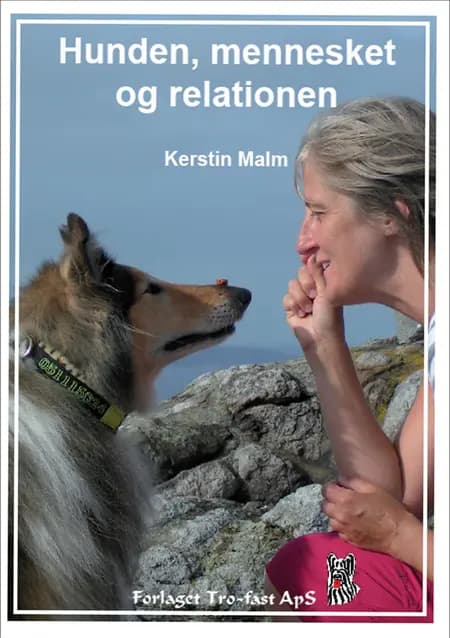Hunde, mennesket og relationen af Kerstin Malm