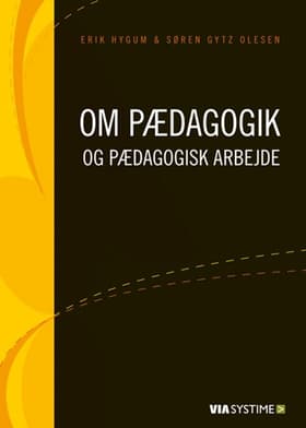 Om pædagogik og pædagogisk arbejde af Erik Hygum