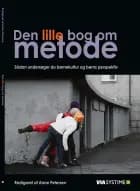 Den lille bog om metode af Eva Gulløv, Rikke Kamstrup Knudsen, Charlotte Palludan, Anne-Julie Boesen Pedersen, Martin Blok Johansen, Marie Ludvigsen, Trine Krab Nyby, Bjørg Kjær, Anne Petersen og Stine Lindberg