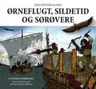 Ørneflugt, sildetid og sørøvere