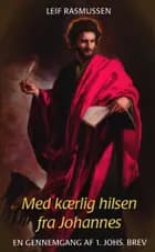 Med kærlig hilsen fra Johannes af Leif Rasmussen