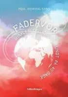 Fadervor - Himlen og jorden rundt på 40 dage