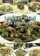 Lækker mad - på 30 minutter