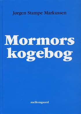 Mormors kogebog af Jørgen Stampe Markussen