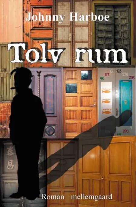 Tolv rum af Johnny Harboe