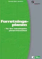 Forretningsplanen - for den teknologiske pionervirksomhed