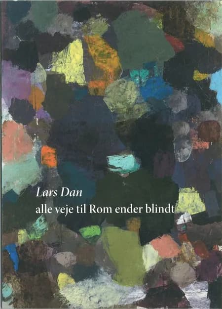 Alle veje til Rom ender blindt af Lars Dan