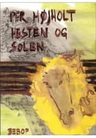 Hesten og solen af Per Højholt
