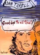 Good-bye to all that!