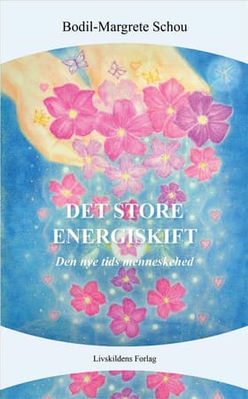 Det Store Energiskift af Bodil-Margrete Schou