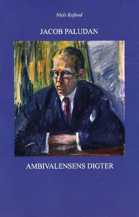 Jacob Paludan - ambivalensens digter af Niels V. Kofoed