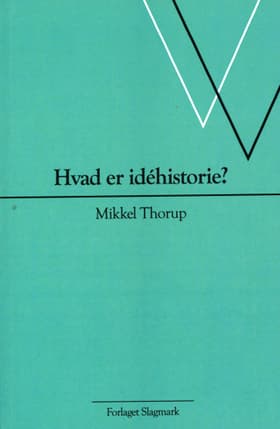 Hvad er idéhistorie? af Mikkel Thorup
