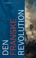 Den Franske Revolution af Mikkel Thorup, Bertel Nygaard og Jonas Ross Kjærgard