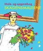 Male- og opgavebog Skagensmalerne