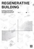 Regenerative Building af Lotte M. Bjerregaard Jensen, Elizabeth Donovan og August Sørensen