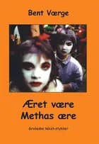 Æret være Methas ære