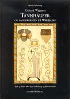 Richard Wagners Tannhäuser og sangerkrigen på Wartburg