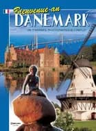 Bienvenue au Danemark
