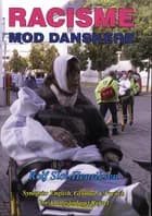 Racisme mod danskere af Rolf Slot-Henriksen