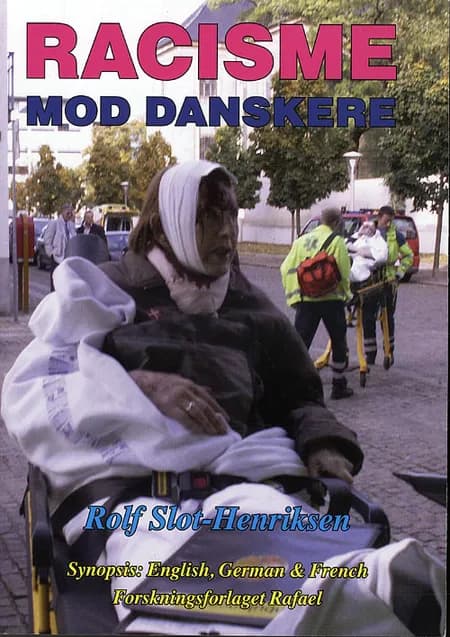 Racisme mod danskere af Rolf Slot-Henriksen