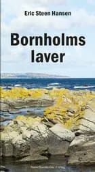 Bornholms laver af Eric Steen Hansen