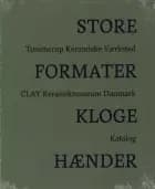 Store formater - Kloge hænder af Christina Rauh Oxbøll og Pia Wirnfeldt