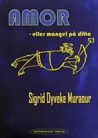 Amor - eller mangel på ditto