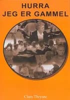 Hurra jeg er gammel