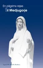 En pilgrims rejse til Medjugorje