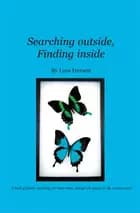 Searching outside, Finding inside