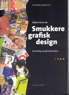 Sådan laver du smukkere grafisk design af Henrik Birkvig