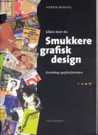 Sådan laver du smukkere grafisk design af Henrik Birkvig