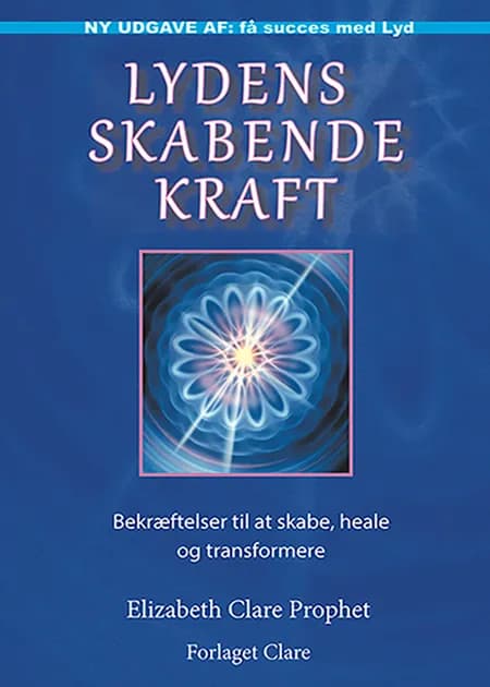 Lydens Skabende Kraft af Elizabeth Clare Prophet