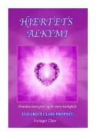 Hjertets Alkymi af Elizabeth Clare Prophet