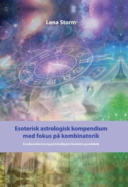 Esoterisk astrologisk kompendium af Lena Storm