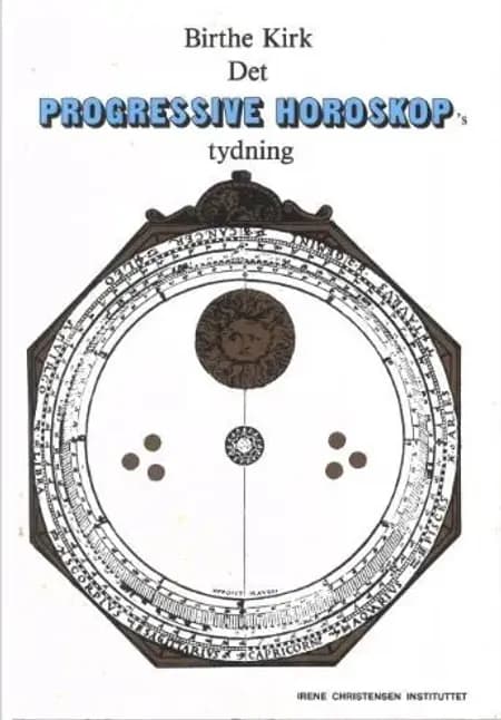 Det progressive horoskops tydning af Birthe Kirk