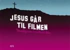 Jesus går til filmen af Ida Auken og Bo Torp Pedersen (red.)
