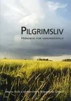 Pilgrimsliv af Hans-Erik Lindström og Elisabeth Lidell