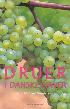 Druer i danske haver af Jens Michael Gundersen