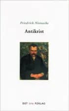 Antikrist - Forbandelse over kristendommen af Friedrich Nietzsche