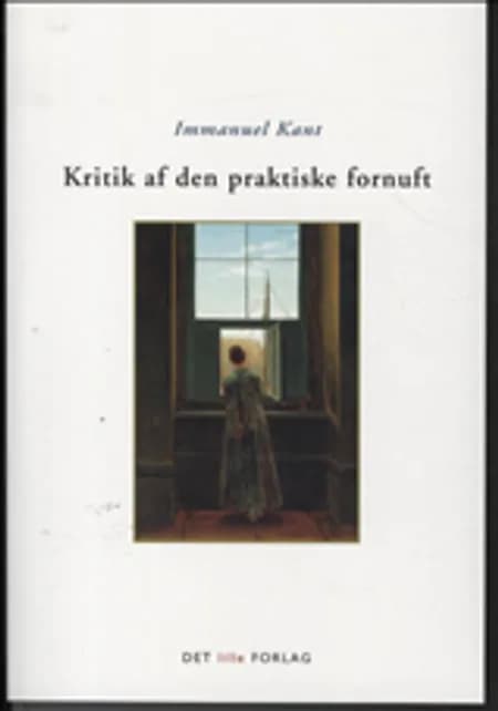 Kritik af den praktiske fornuft af Immanuel Kant