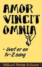 Amor Vincit Omnia