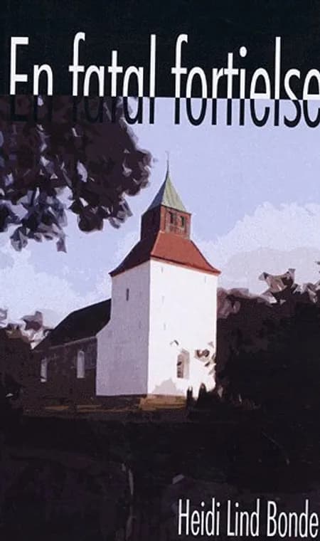 En fatal fortielse af Heidi Lind Bonde